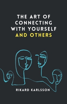 Paperback The Art Of Connecting With Yourself And Others Book
