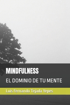 Paperback Mindfulness: El Dominio de Tu Mente [Spanish] Book