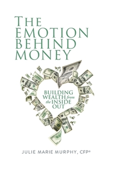 Paperback The Emotion Behind Money Book