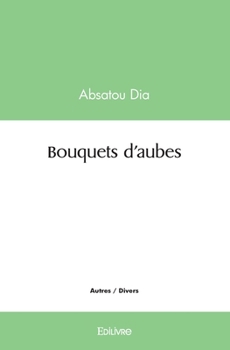 Paperback Bouquets d'aubes [French] Book
