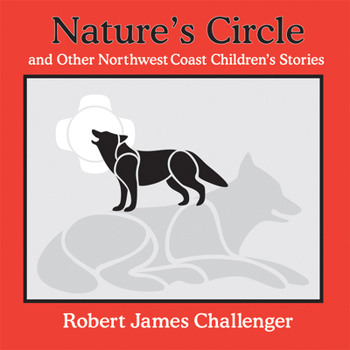 Paperback Nature's Circle: And Other Northwest Coast Children's Stories Book