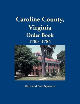 Paperback Caroline County, Virginia Order Book, 1783-1784 Book