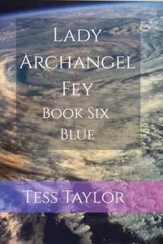 Paperback Lady Archangel Fey: Book Six Blue Book