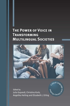 Paperback The Power of Voice in Transforming Multilingual Societies Book