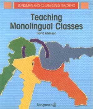 Teaching Monolingual Classes - Book  of the Longman Keys to Language Teaching