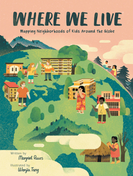 Hardcover Where We Live: Mapping Neighborhoods of Kids Around the Globe Book