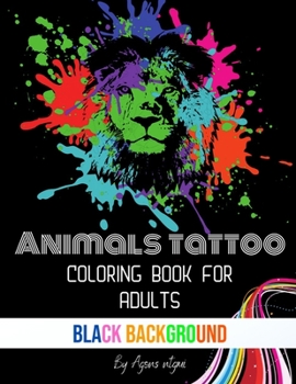 Paperback Animals tattoo: Coloring book for adults, Black Background, beautiful animals designs Book