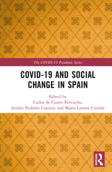 Hardcover COVID-19 and Social Change in Spain Book