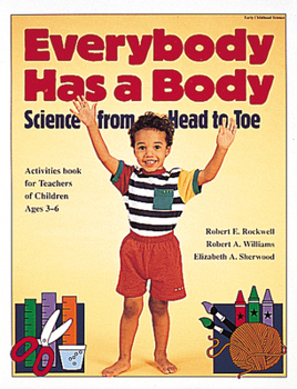 Paperback Everybody Has a Body: Science from Head to Toe Book