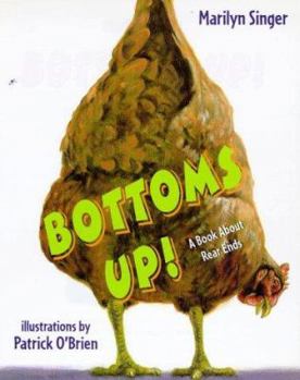 Hardcover Bottoms Up!: A Book About Rear Ends Book