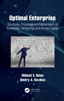 Paperback Optimal Enterprise: Structures, Processes and Mathematics of Knowledge, Technology and Human Capital Book