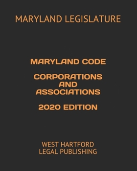 Paperback Maryland Code Corporations and Associations 2020 Edition: West Hartford Legal Publishing Book
