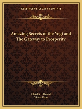 Paperback Amazing Secrets of the Yogi and The Gateway to Prosperity Book