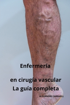 Paperback Enfermería en cirugía vascular - La guía completa [Spanish] Book