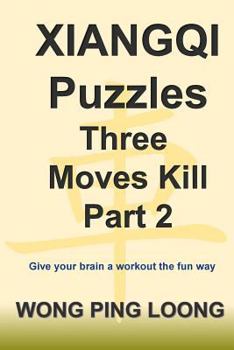 Paperback Xiangqi Puzzles Three Moves Kill Part 2 Book