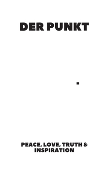 Paperback Der Punkt: Peace, Love, Truth & Inspiration [German] Book
