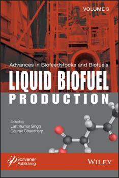 Hardcover Advances in Biofeedstocks and Biofuels, Liquid Biofuel Production Book