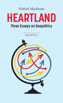 Paperback Heartland: Three Essays on Geopolitics Book