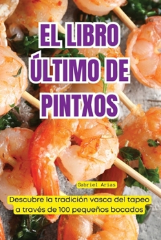 Paperback El Libro Último de Pintxos [Spanish] Book