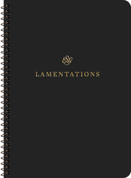 Paperback ESV Scripture Journal, Spiral-Bound Edition: Lamentations (Paperback) Book