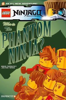 Lego Ninjago Vol.10 - Who is the Phantom Ninja? - Book #10 of the Ninjago Graphic Novels