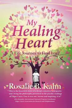 My Healing Heart: A Life Journey to Find Love