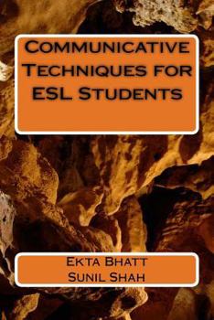 Paperback Communicative Techniques for ESL Students: Communicative Techniques for Increasing use of the Target Language (English) among Student in Rural Area Sc Book