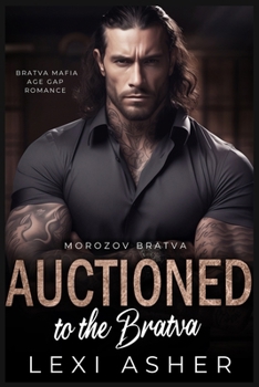 Paperback Auctioned to the Bratva: Bratva Mafia Age Gap Romance Book