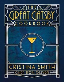 Paperback The Great Gatsby Cookbook: Five Fabulous Roaring '20s Parties Book