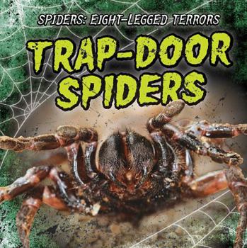 Trap-Door Spiders - Book  of the Spiders: Eight-Legged Terrors