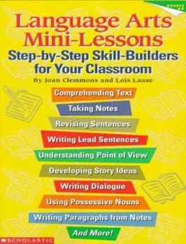Paperback Language Arts Mini-Lessons: Step-by-Step Skill-Builders for Your Classroom (Grades 4-8) Book