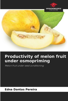 Paperback Productivity of melon fruit under osmopriming Book