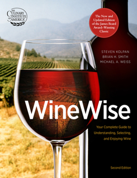 Hardcover Wine Wise: Your Complete Guide to Understanding, Selecting, and Enjoying Wine Book