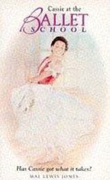 Cassie at the Ballet School - Book #1 of the Ballet School