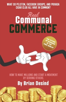 Paperback Real Communal Commerce: How To Make Millions and Start a Movement Book