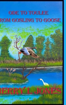 Hardcover Ode To Toulee - From Gosling To Goose Book