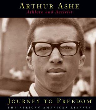 Arthur Ashe: Athlete and Activist (Journey to Freedom) - Book  of the Journey to Freedom: The African American Library