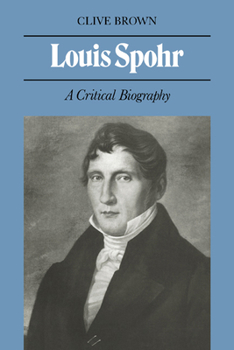 Paperback Louis Spohr: A Critical Biography Book