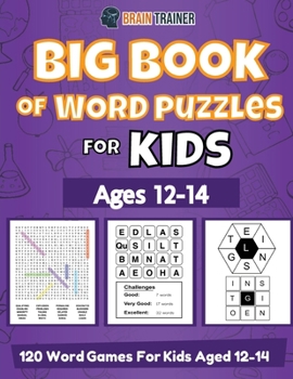 Paperback Big Book Of Word Puzzles For Kids Ages 12-14 - 120 Word Games For Kids Aged 12-14 Book