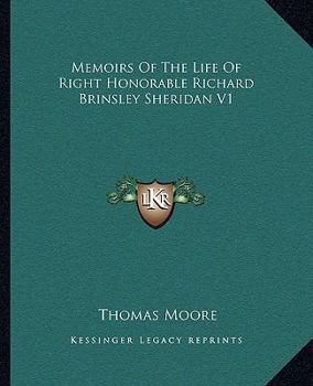 Memoirs of the Life of Right Honorable Richard Brinsley Sheridan V1