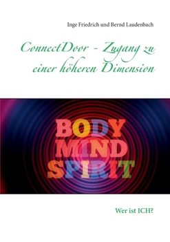 Paperback ConnectDoor - Zugang zu einer höheren Dimension: Wer ist ICH? [German] Book