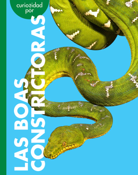 Library Binding Curiosidad Por Las Boas Constrictoras [Spanish] Book