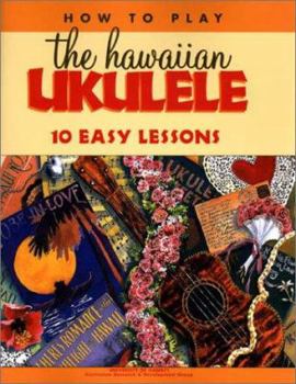 Paperback How to Play the Hawaiian Ukulele: 10 Easy Lessons Book