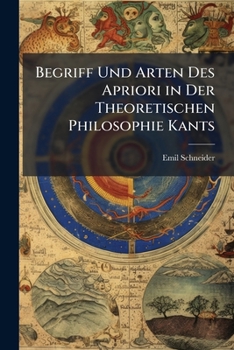 Paperback Begriff Und Arten Des Apriori in Der Theoretischen Philosophie Kants [German] Book