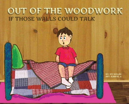 Out Of The Woodwork: If Those Walls Could Talk