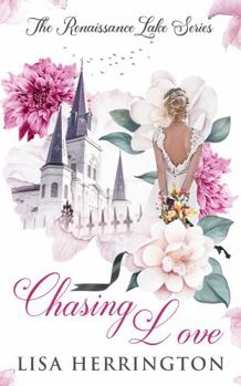Paperback Chasing Love (Renaissance Lake) Book