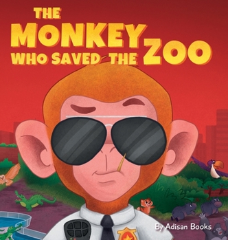 Hardcover The Monkey Who Saved the Zoo: Chaos of the Grumpy Pirate Penguin Book