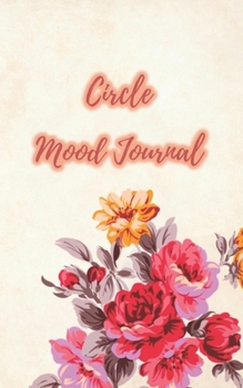 Paperback Circle Mood Journal: Daily Mood Tracker - Handy Notebook With Guides And Prompts Book