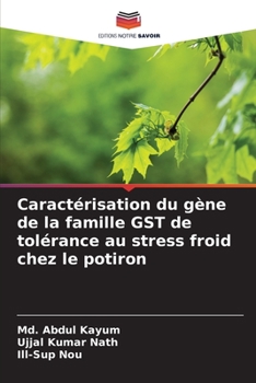 Caractérisation du gène de la famille GST de tolérance au stress froid chez le potiron
