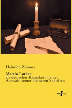 Paperback Martin Luther: als deutscher Klassiker in einer Auswahl seiner kleineren Schriften [German] Book